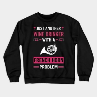 Wine Drinker French Horn Crewneck Sweatshirt